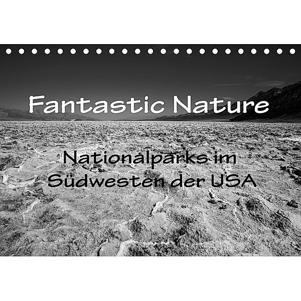 Fantastic Nature - Nationalparks im Südwesten der USA (Tischkalender 2019 DIN A5 quer), Reinhard Müller