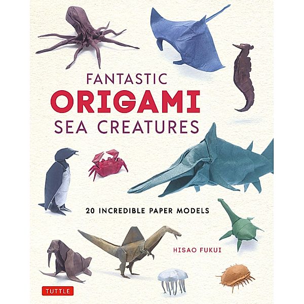 Fantastic Origami Sea Creatures, Hisao Fukui
