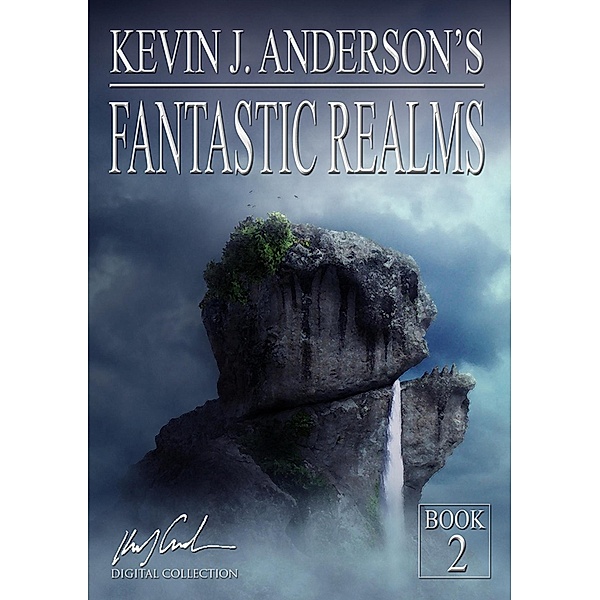 Fantastic Realms 2 (Kevin J. Anderson's Fantastic Realms, #2), Kevin J. Anderson