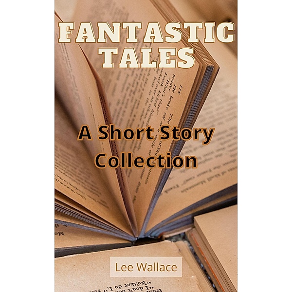 Fantastic Tales, Lee Wallace
