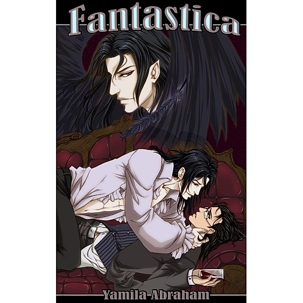 Fantastica: Fantastica 1 (Yaoi), Yamila Abraham