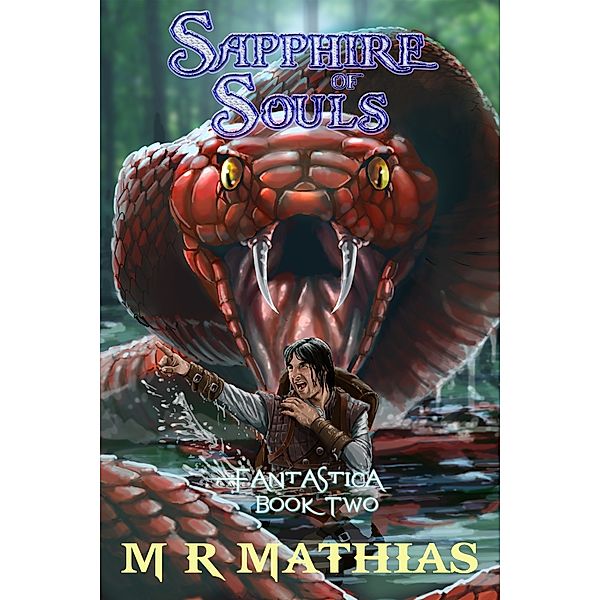 Fantastica: Sapphire of Souls, M. R. Mathias
