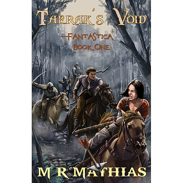 Fantastica: Taerak's Void, M. R. Mathias