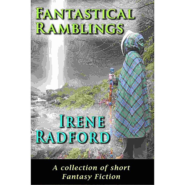 Fantastical Ramblings, Irene Radford