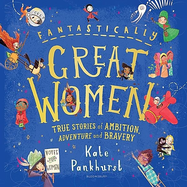 Fantastically Great Women, Kate Pankhurst