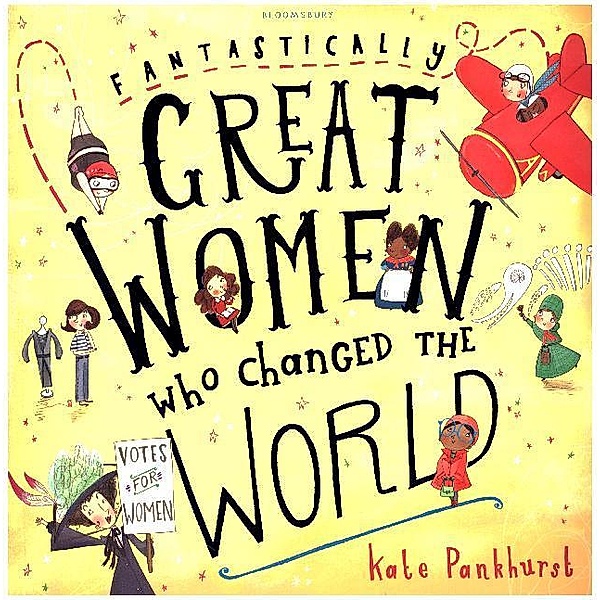 Fantastically Great Women Who Changed The World, Kate Pankhurst