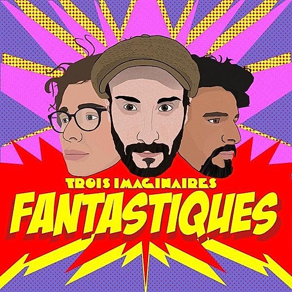 Fantastiques, Trois Imaginaires