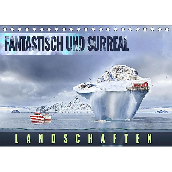 Fantastisch und surreal - Landschaften (Tischkalender 2021 DIN A5 quer), Val Thoermer