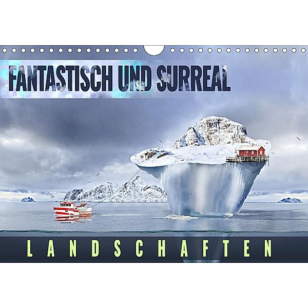 Fantastisch und surreal - Landschaften (Wandkalender 2020 DIN A4 quer), Val Thoermer