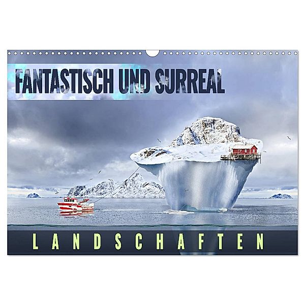 Fantastisch und surreal - Landschaften (Wandkalender 2024 DIN A3 quer), CALVENDO Monatskalender, Val Thoermer