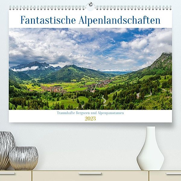 Fantastische Alpenlandschaften (Premium, hochwertiger DIN A2 Wandkalender 2023, Kunstdruck in Hochglanz), Steffen Gierok-Latniak, Magic Artist Design