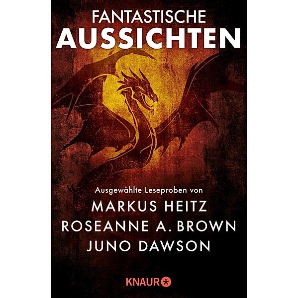 Fantastische Aussichten: Fantasy & Science Fiction bei Knaur #10, Roseanne A. Brown, Markus Heitz, Juno Dawson, Oliver Plaschka, Diana Wynne Jones