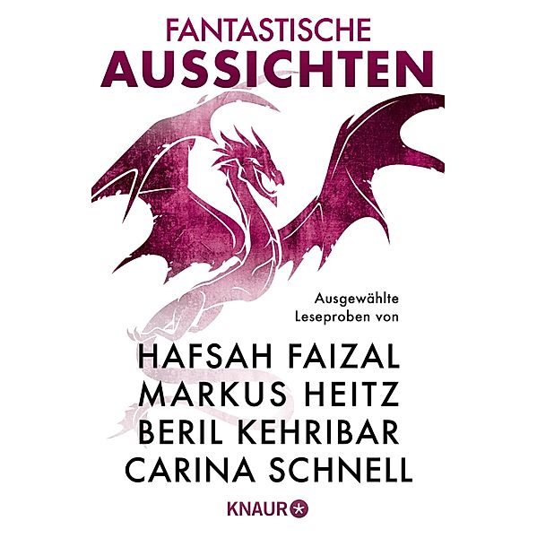 Fantastische Aussichten: Fantasy & Science Fiction bei Knaur #14, Markus Heitz, Beril Kehribar, Carina Schnell, Jessa Hastings, Hafsah Faizal