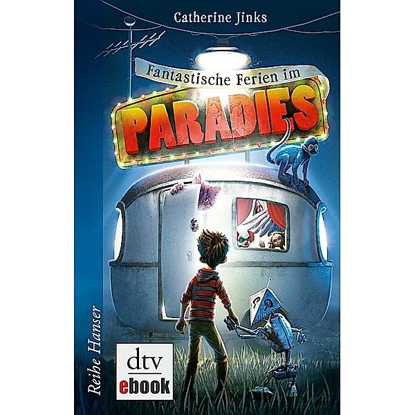 Fantastische Ferien im Paradies, Catherine Jinks