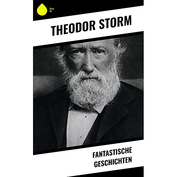 Fantastische Geschichten, Theodor Storm