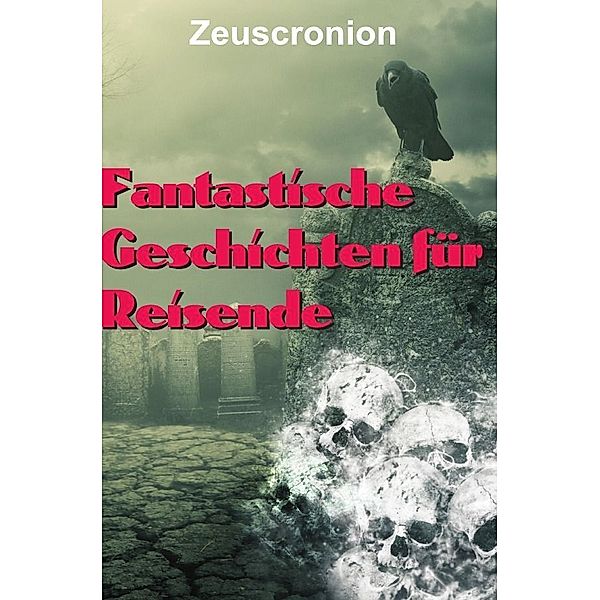 Fantastische Geschichten für Reisende, Zeuscronion