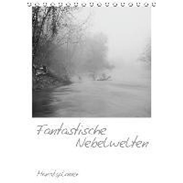 Fantastische Nebelwelten (Tischkalender 2016 DIN A5 hoch), Jürgen Fischer
