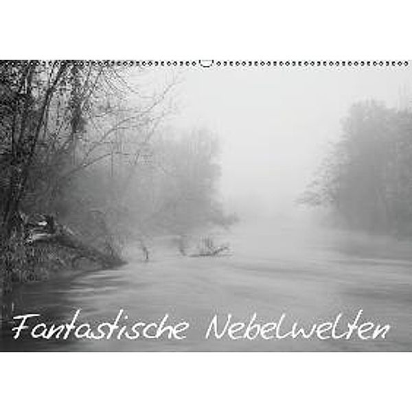 Fantastische Nebelwelten (Wandkalender 2015 DIN A2 quer), Jürgen Fischer