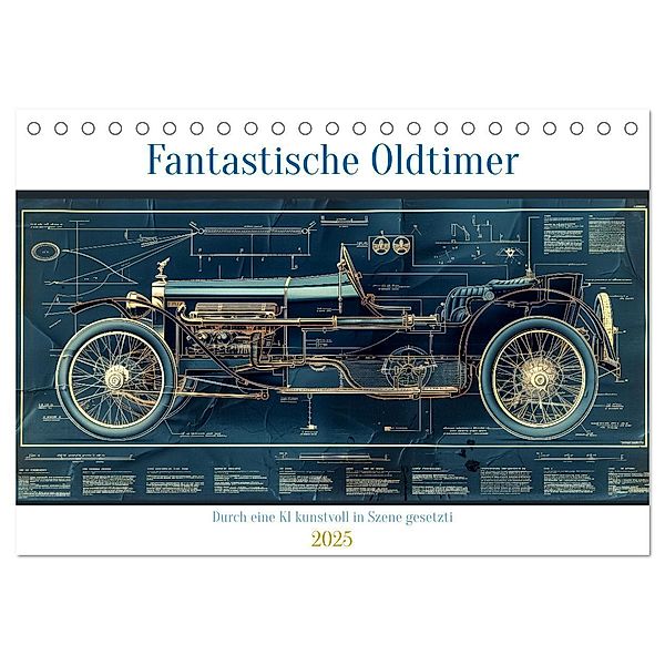 Fantastische Oldtimer (Tischkalender 2025 DIN A5 quer), CALVENDO Monatskalender, Calvendo