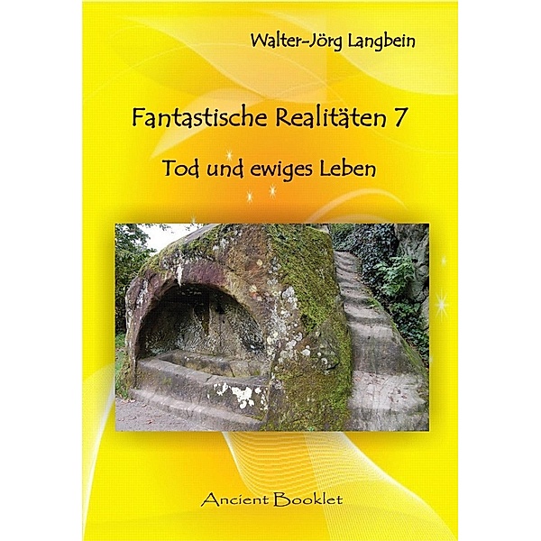 Fantastische Realitäten 7 / Ancient Mail, Walter-Jörg Langbein