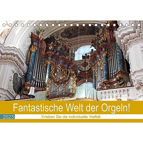 Fantastische Welt der Orgeln (Tischkalender 2023 DIN A5 quer), Bettina Vier