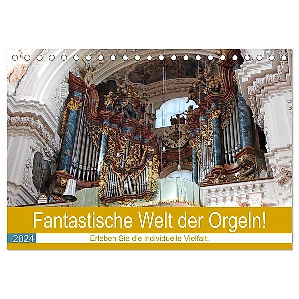 Fantastische Welt der Orgeln (Tischkalender 2024 DIN A5 quer), CALVENDO Monatskalender, Bettina Vier