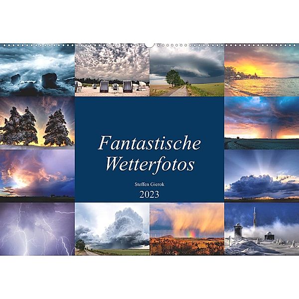 Fantastische Wetterfotos (Wandkalender 2023 DIN A2 quer), Steffen Gierok, Magic Artist Design