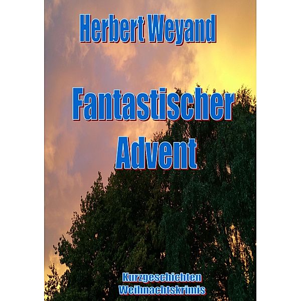 Fantastischer Advent, Herbert Weyand