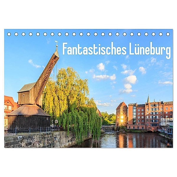 Fantastisches Lüneburg (Tischkalender 2024 DIN A5 quer), CALVENDO Monatskalender, Alexander Steinhof