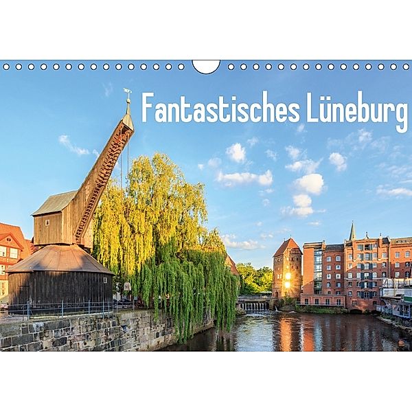 Fantastisches Lüneburg (Wandkalender 2018 DIN A4 quer) Dieser erfolgreiche Kalender wurde dieses Jahr mit gleichen Bilde, Alexander Steinhof