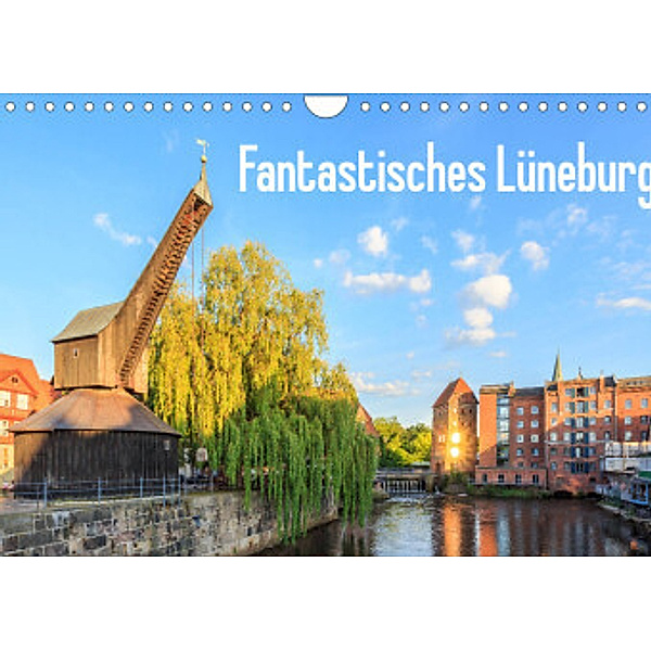 Fantastisches Lüneburg (Wandkalender 2022 DIN A4 quer), Alexander Steinhof