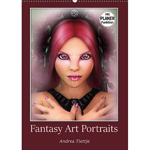 Fantasy Art Portraits (Wandkalender 2018 DIN A2 hoch), Andrea Tiettje