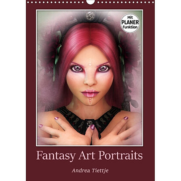 Fantasy Art Portraits (Wandkalender 2022 DIN A3 hoch), Andrea Tiettje