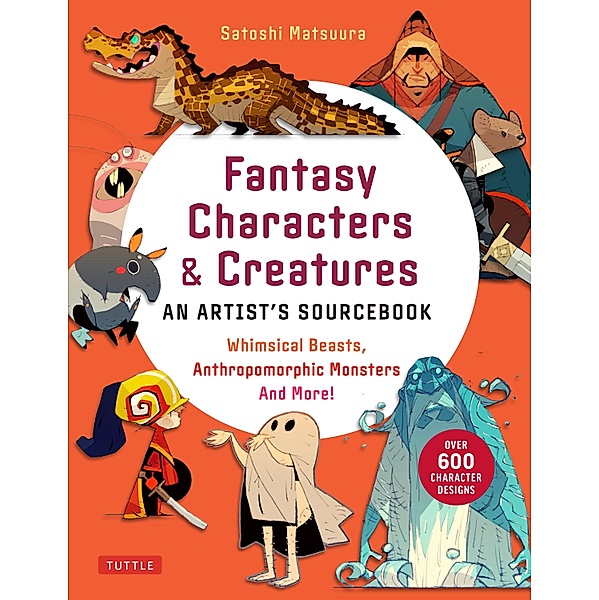 Fantasy Characters & Creatures: An Artist's Sourcebook, Satoshi Matsuura