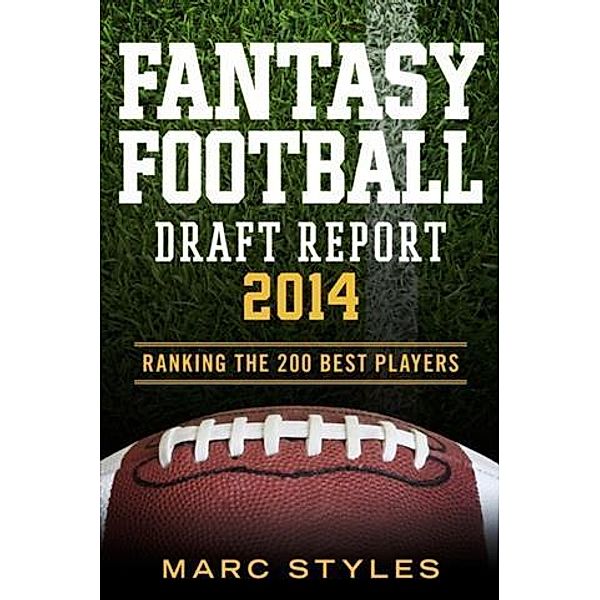 Fantasy Football Draft Report 2014, Marc Styles