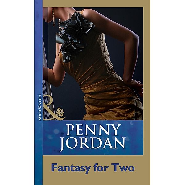 Fantasy For Two (Mills & Boon Modern), Penny Jordan