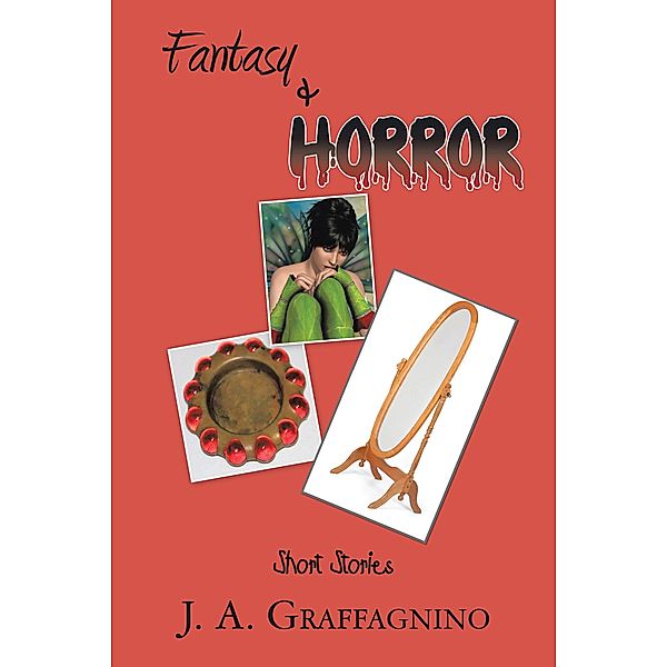 Fantasy & Horror     Short Stories, J. A. Graffagnino