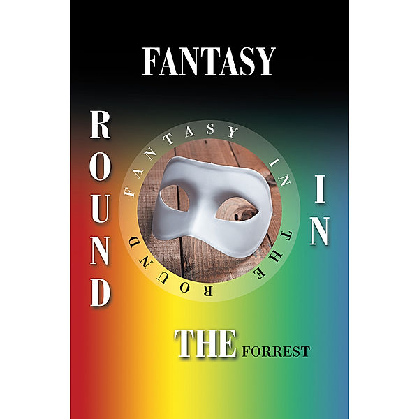 Fantasy in the Round, Forrest