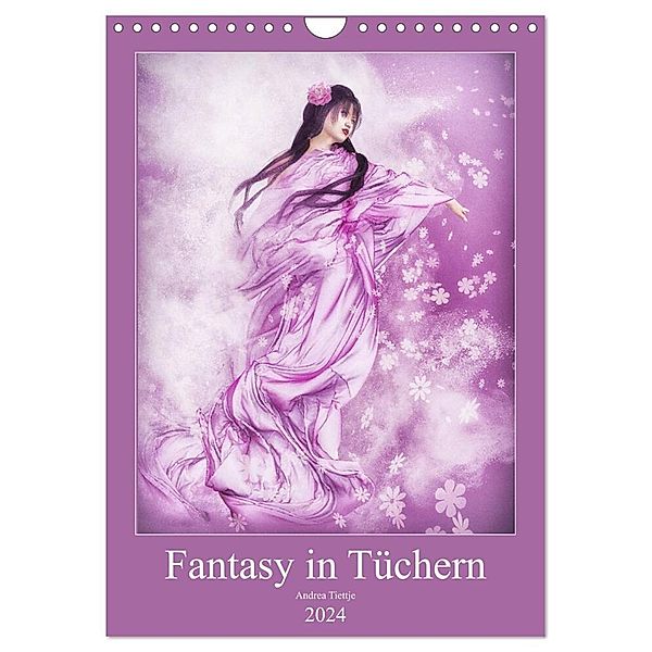 Fantasy in Tüchern (Wandkalender 2024 DIN A4 hoch), CALVENDO Monatskalender, Andrea Tiettje