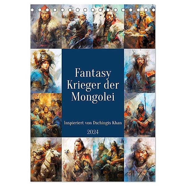 Fantasy-Krieger der Mongolei. Inspiriert von Dschingis Khan (Tischkalender 2024 DIN A5 hoch), CALVENDO Monatskalender, Rose Hurley