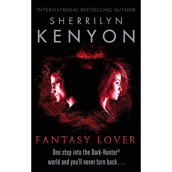 Fantasy Lover / The Dark-Hunter World Bd.1, Sherrilyn Kenyon