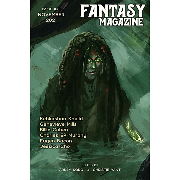 Fantasy Magazine, Issue 73 (November 2021) / Fantasy Magazine, Arley Sorg, Christie Yant