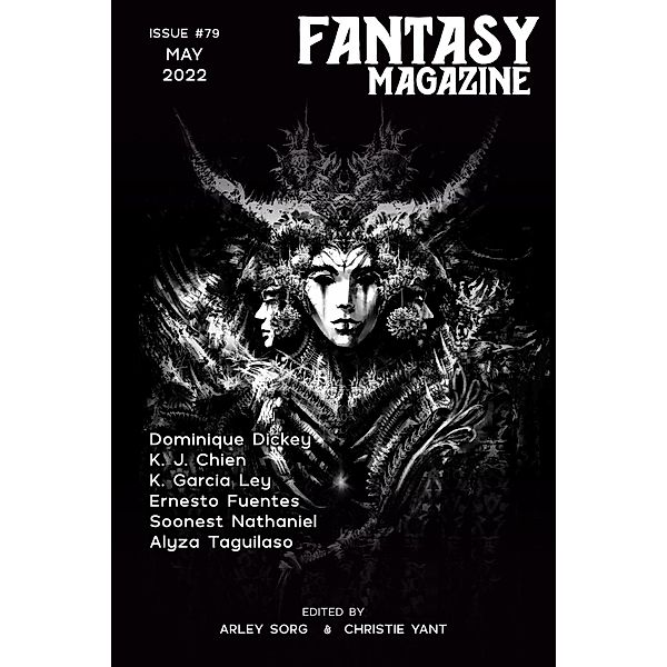 Fantasy Magazine, Issue 79 (May 2022) / Fantasy Magazine, Arley Sorg, Christie Yant