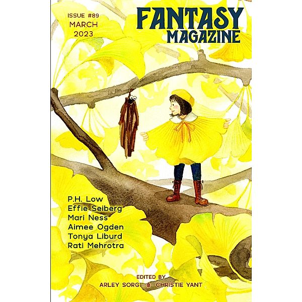 Fantasy Magazine, Issue 89 (March 2023) / Fantasy Magazine, Arley Sorg, Christie Yant