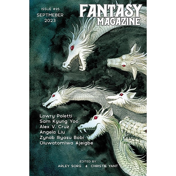 Fantasy Magazine, Issue 95 (September 2023) / Fantasy Magazine, Arley Sorg, Christie Yant