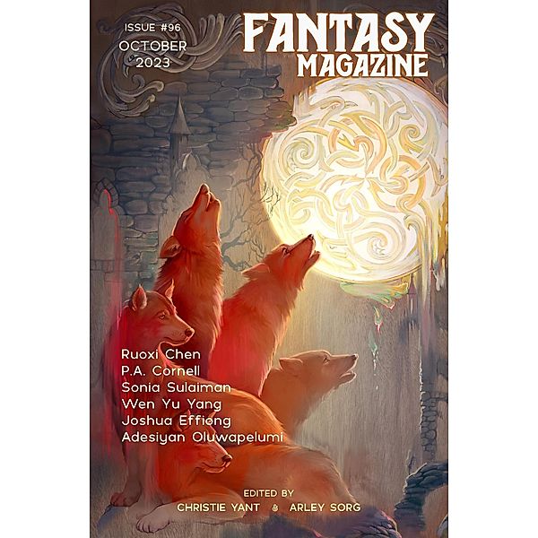Fantasy Magazine, Issue 96 (October 2023) / Fantasy Magazine, Arley Sorg, Christie Yant