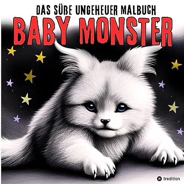 Fantasy Malbuch Baby Monster Süße Ungeheuer Ausmalbilder - Niedliche Fantasiewesen für Erwachsene, Teenager, Kinder, Millie Meik