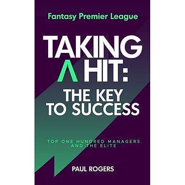 Fantasy Premier League - Taking A Hit, Paul Rogers