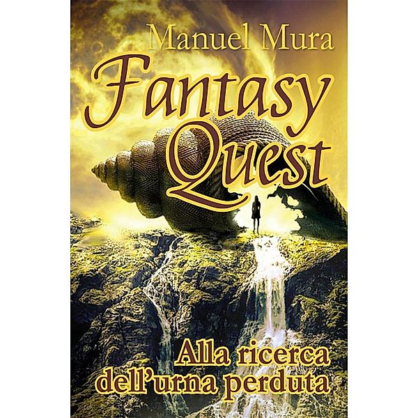 Fantasy Quest - Alla ricerca dell'urna perduta, Manuel Mura