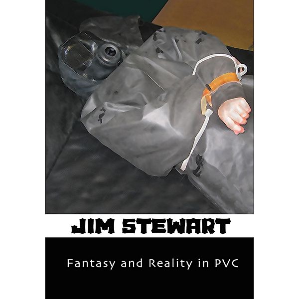Fantasy & Reality In Pvc, Jim Stewart